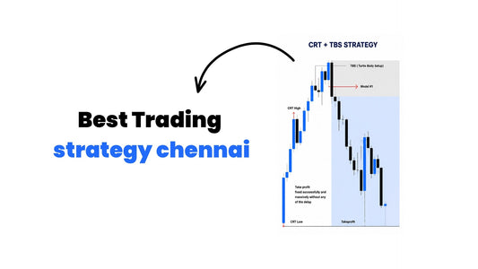 Best Trading Strategy Chennai Complete Guide to the CRT + TBS Trading Strategy